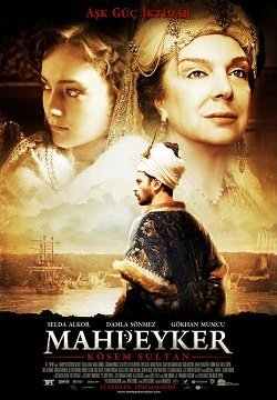 Махпейкер / Кёсем Султан (2010) смотреть онлайн турецкий фильм на русском языке