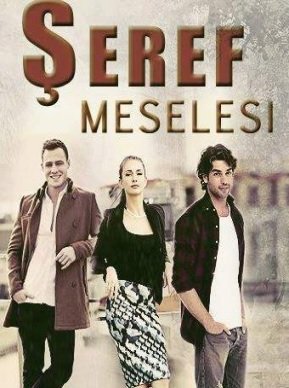 Дело чести / Seref meselesi Все серии (2014) смотреть онлайн турецкий сериал на русском языке