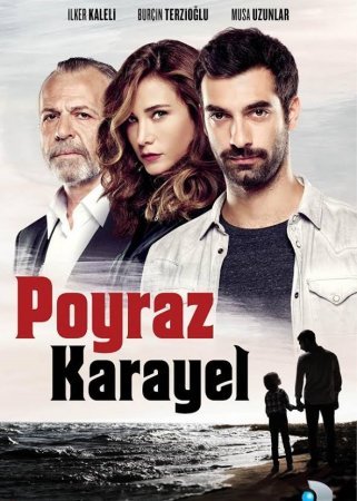 Пойраз Караэль / Poyraz Karayel Все серии (2015) смотреть онлайн турецкий сериал на русском языке
