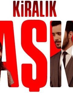 Любовь Напрокат / Kiralik Ask Все серии (2015) смотреть онлайн турецкий сериал на русском языке