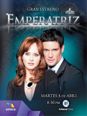 Императрица / Emperatriz Все серии (Мексика, 2011) смотреть онлайн на русском языке