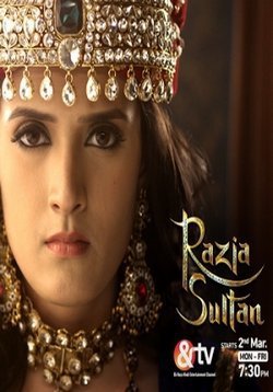 Султан Разия / Razia Sultan Все серии (2016) смотреть онлайн индийский сериал на русском языке