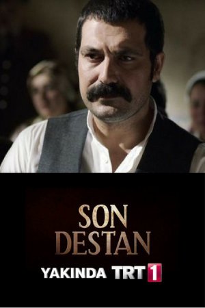 Последняя история / Son Destan Все серии (2017) смотреть онлайн турецкий сериал на русском языке