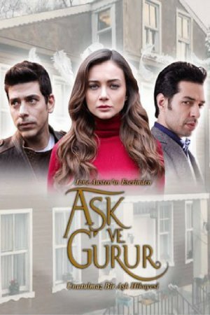 Любовь и гордость / Ask ve Gurur Все серии (2017) смотреть онлайн турецкий сериал на русском языке