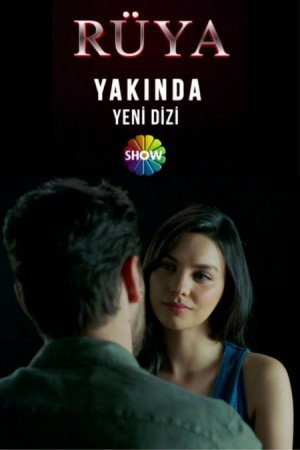 Сон / Ruya Все серии (2017) смотреть онлайн турецкий сериал на русском языке