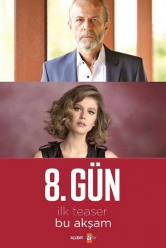 8 день / 8 gun Все серии (2018) смотреть онлайн турецкий сериал на русском языке