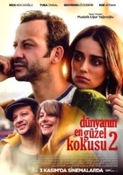 Самый лучший аромат в мире 2 / Dunyanin En Guzel Kokusu 2 (2018) смотреть онлайн турецкий фильм на русском языке