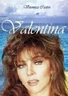 Валентина / Valentina Все серии (1993) смотреть онлайн мексиканский сериал на русском языке