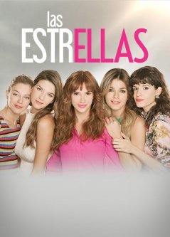 Звезды / Las Estrellas Все серии (2017) смотреть онлайн аргентинский сериал на русском языке