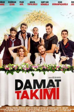 Команда жениха / Damat Takimi (2017) смотреть онлайн турецкий фильм на русском языке