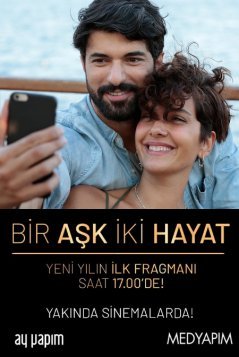 Одна любовь, две жизни / Bir Ask Iki Hayat (2019) смотреть онлайн турецкий фильм на русском языке