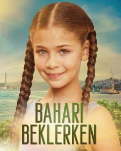 В ожидании весны / Bahari Beklerken Все серии (2019) смотреть онлайн на русском языке