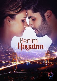 Моя Жизнь / Benim Hayatim Все серии (2021) смотреть онлайн на русском языке
