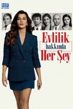 Все о браке / Evlilik Hakkinda Her Sey Все серии (2021) смотреть онлайн на русском языке