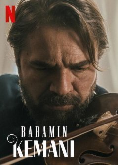 Скрипка моего отца / Babamin Kemani (2022) смотреть онлайн на русском языке