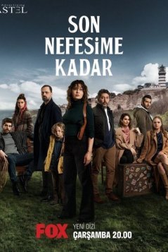 До последнего вздоха / Son Nefesime Kadar Все серии (2022) смотреть онлайн на русском языке