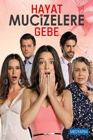 Жизнь полна чудес / Hayat Mucizelere Gebe Все серии (2015) смотреть онлайн турецкий сериал на русском языке